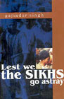 Lest We the Sikhs Go Astray,8172053983,9788172053987