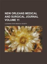 New Orleans medical and surgical journal Volume 11,1153902966,9781153902960