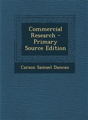 Commercial Research - Primary Source Edition,129315346X,9781293153468