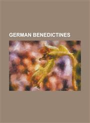 German Benedictines Adalbert (Archbishop of Magdeburg), Adam Adami, Alban Schachleiter, Alberic of Monte Cassino, Albert of Stade, Andreas,1230803475,9781230803470