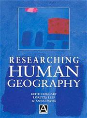 Researching Human Geography,0340676752,9780340676752