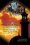 The Receding Shadow of the Prophet The Rise and Fall of Radical Political Islam Vol. 1,0275976297,9780275976293