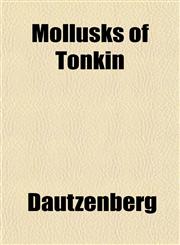 Mollusks of Tonkin,1153084074,9781153084079