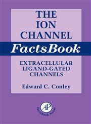 Ion Channel Factsbook V.1 Extracellular Ligand-Gated Channels,0121844501,9780121844509