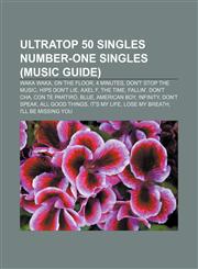 Ultratop 50 Singles number-one singles (Music Guide) Waka Waka, On the Floor, 4 Minutes, Don't Stop the Music, Hips Don't Lie, Axel F,1233293877,9781233293872