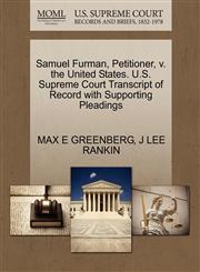 Samuel Furman, Petitioner, v. the United States. U.S. Supreme Court Transcript of Record with Supporting Pleadings,1270422731,9781270422730