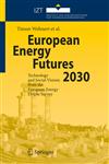European Energy Futures 2030 Technology and Social Visions from the European Energy Delphi Survey,3540691642,9783540691648