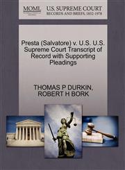 Presta (Salvatore) v. U.S. U.S. Supreme Court Transcript of Record with Supporting Pleadings,1270633724,9781270633723