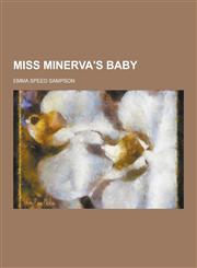 Miss Minerva's Baby,1230383271,9781230383279