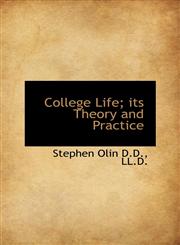 College Life; its Theory and Practice,1115448803,9781115448802