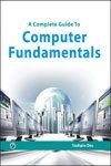A Complete Guide to Computer Fundamentals 1st Edition,8131805506,9788131805503
