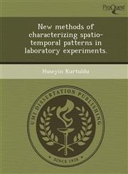New methods of characterizing spatio-temporal patterns in laboratory experiments.,1249055423,9781249055426