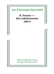 B. Traven Die Unbekannten Jahre,3709111544,9783709111543