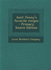 Aunt Jenny's Favorite Recipes - Primary Source Edition,1295700506,9781295700509