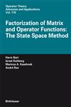 Factorization of Matrix and Operator Functions The State Space Method 1st Edition,3764382678,9783764382674