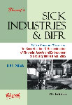 Sick Industries & BIFR With a Separate Division on the Securitisation & Reconstruction of Financial Assests and Enforcement of Security Interset Act, 2002 7th Edition,8177371568,9788177371567