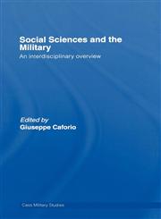 Social Sciences and the Military An Interdisciplinary Overview,0415376467,9780415376464