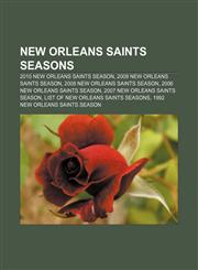 New Orleans Saints seasons 2010 New Orleans Saints season, 2009 New Orleans Saints season, 2008 New Orleans Saints season,1155470249,9781155470245
