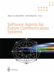 Software Agents for Future Communication Systems 1st Edition,3540655786,9783540655787