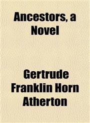 Ancestors, a Novel,1151883859,9781151883858