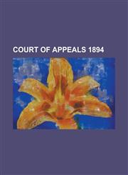 Court of Appeals 1894,1234136619,9781234136611
