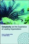 Complexity and the Experience of Leading Organizations (Complexity as the Experience of Organizing),0415366933,9780415366939