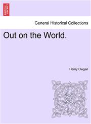 Out on the World.,1241397090,9781241397098