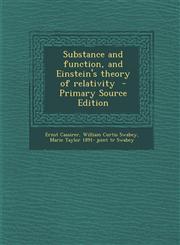 Substance and Function, and Einstein's Theory of Relativity - Primary Source Edition,1295639122,9781295639120