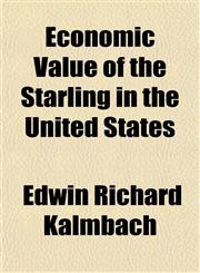 Economic Value of the Starling in the United States,1152890077,9781152890077