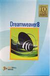 Straight to the Point - Dreamweaver8,8131800253,9788131800256