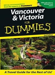 Vancouver and Victoria for Dummies 2nd Edition,0764538748,9780764538742