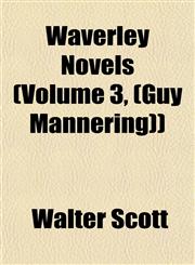 Waverley Novels (Volume 3, (Guy Mannering)),1153248298,9781153248297