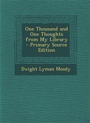 One Thousand and One Thoughts from My Library - Primary Source Edition,1294540270,9781294540274