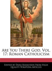 Are You There God, Vol. 17 Roman Catholicism,1241128596,9781241128593
