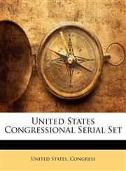 United States Congressional Serial Set,1143161467,9781143161469