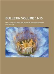 Bulletin Volume 11-15,1230072764,9781230072760