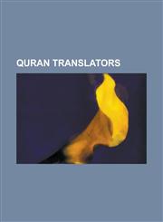 Quran Translators Abdullah Yusuf Ali, Abdul Karim Parekh, Abdul Majid Daryabadi, Abd Al-Aziz Fawzan Al-Fawzan, Abul ALA Maududi, Ahmad a,1230787984,9781230787985