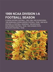1999 NCAA Division I-A football season Florida Gators football, 1990-1999, 2000 Sugar Bowl, 1999 Nebraska Cornhuskers football team,1156760402,9781156760406