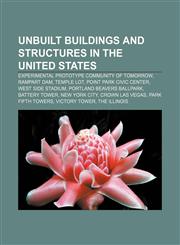 Unbuilt buildings and structures in the United States Experimental Prototype Community of Tomorrow, Rampart Dam, Temple Lot,1155726650,9781155726656