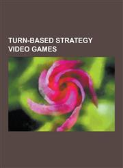 Turn-Based Strategy Video Games Civilization, Sid Meier's Alpha Centauri, Freeciv, Global Diplomacy, Turn-Based Strategy, Romance of the Three Kingdo,123061351X,9781230613512