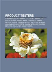 Product testers Software testing people, Test pilots, Empire Test Pilots' School, Heinrich Bär, Luis Farell, Hanna Reitsch, Janusz Żurakowski,1233107259,9781233107254