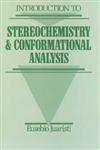 Introduction to Stereochemistry and Conformational Analysis,0471544116,9780471544111