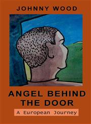 Angel Behind the Door - A European Journey,9197870730,9789197870733
