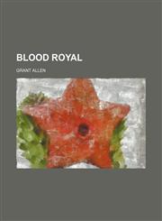 Blood Royal,1151415073,9781151415073