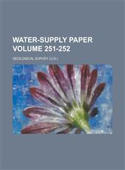 Water-supply paper Volume 251-252,1230009280,9781230009285
