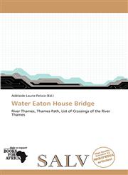 Water Eaton House Bridge,613795501X,9786137955017