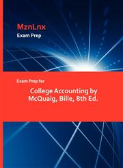 Exam Prep for College Accounting by McQuaig, Bille, 8th Ed.,1428870539,9781428870536