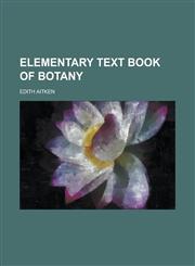 Elementary text book of botany,1230077162,9781230077161
