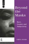 Beyond the Masks: Race, Gender and Subjectivity (Critical Psychology),0415035449,9780415035446