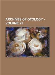 Archives of Otology (Volume 21),1459035585,9781459035584
